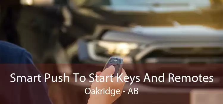 Smart Push To Start Keys And Remotes Oakridge - AB