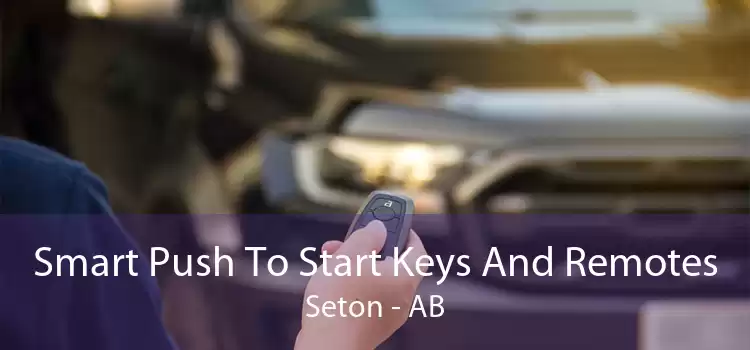 Smart Push To Start Keys And Remotes Seton - AB