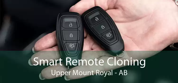 Smart Remote Cloning Upper Mount Royal - AB