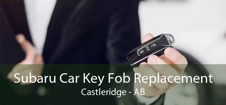 Subaru Car Key Fob Replacement Castleridge - AB