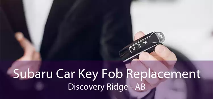 Subaru Car Key Fob Replacement Discovery Ridge - AB