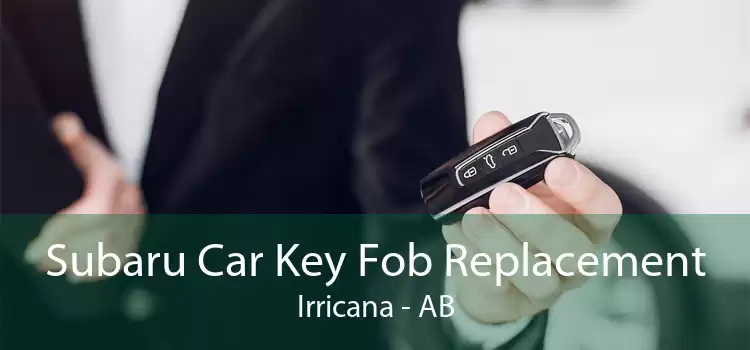 Subaru Car Key Fob Replacement Irricana - AB