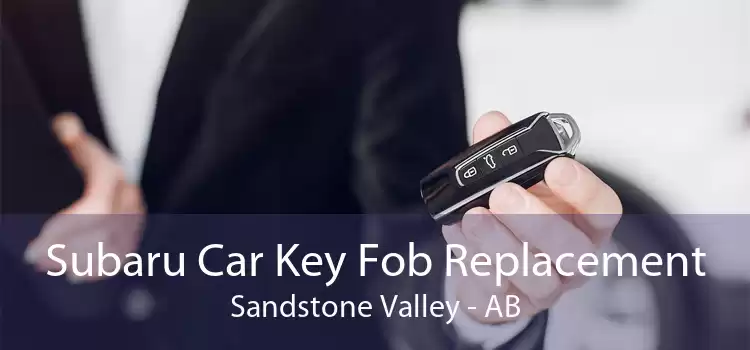 Subaru Car Key Fob Replacement Sandstone Valley - AB