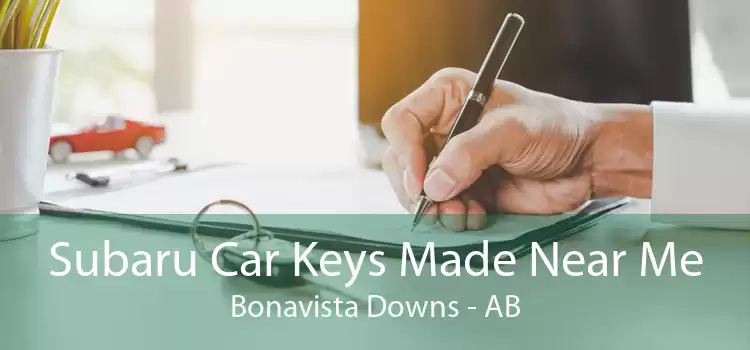 Subaru Car Keys Made Near Me Bonavista Downs - AB