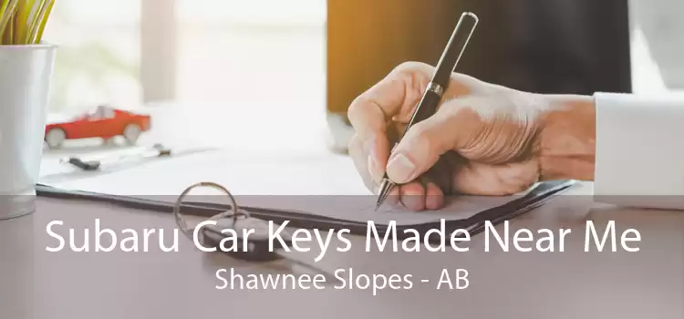 Subaru Car Keys Made Near Me Shawnee Slopes - AB