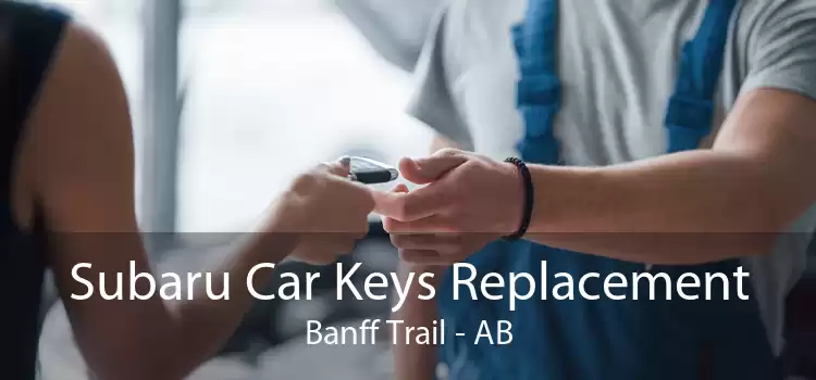 Subaru Car Keys Replacement Banff Trail - AB