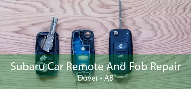 Subaru Car Remote And Fob Repair Dover - AB