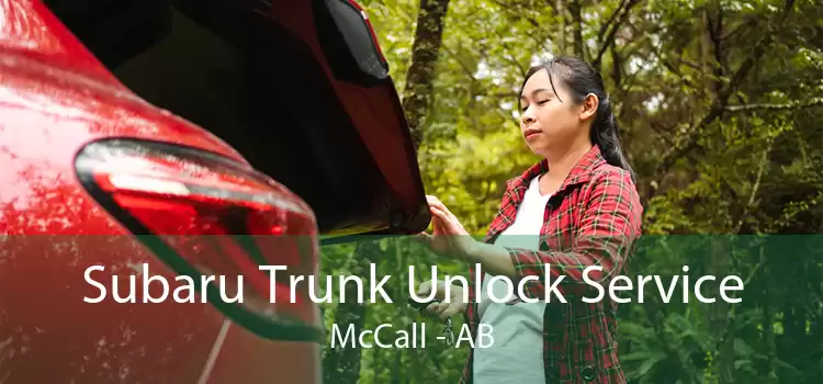 Subaru Trunk Unlock Service McCall - AB