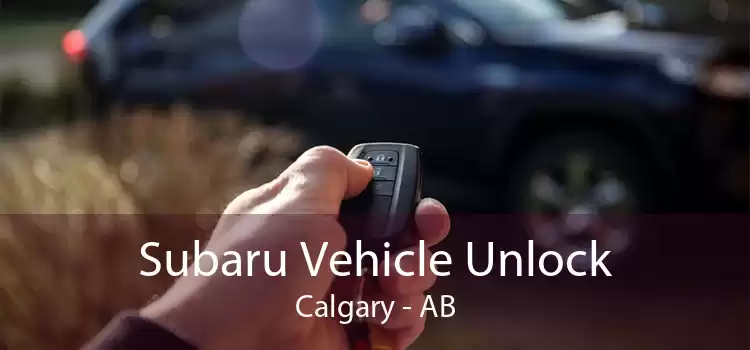 Subaru Vehicle Unlock Calgary - AB