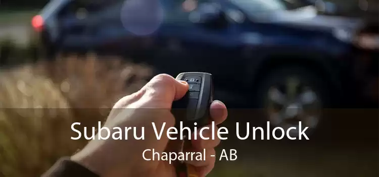 Subaru Vehicle Unlock Chaparral - AB