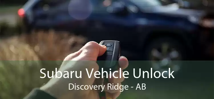 Subaru Vehicle Unlock Discovery Ridge - AB