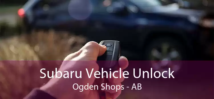 Subaru Vehicle Unlock Ogden Shops - AB