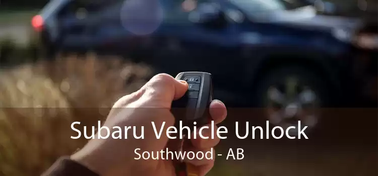 Subaru Vehicle Unlock Southwood - AB
