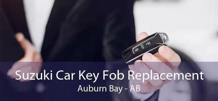 Suzuki Car Key Fob Replacement Auburn Bay - AB