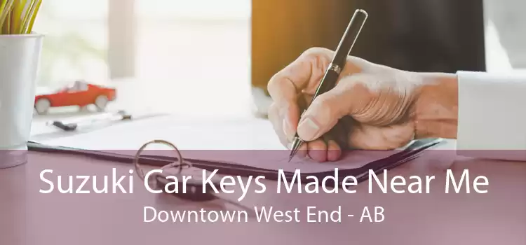 Suzuki Car Keys Made Near Me Downtown West End - AB