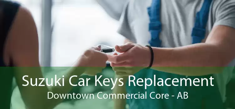 Suzuki Car Keys Replacement Downtown Commercial Core - AB