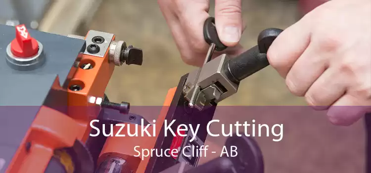 Suzuki Key Cutting Spruce Cliff - AB