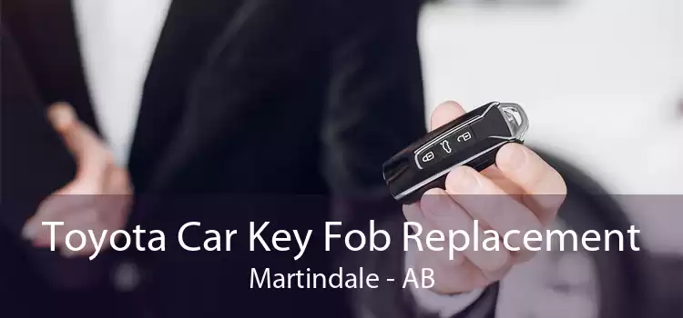 Toyota Car Key Fob Replacement Martindale - AB