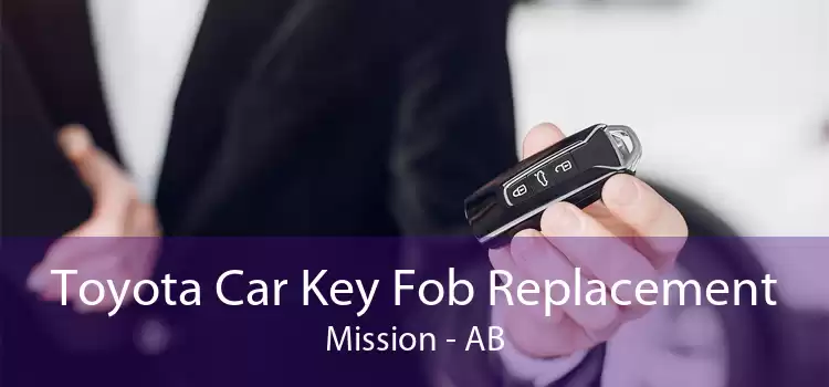 Toyota Car Key Fob Replacement Mission - AB