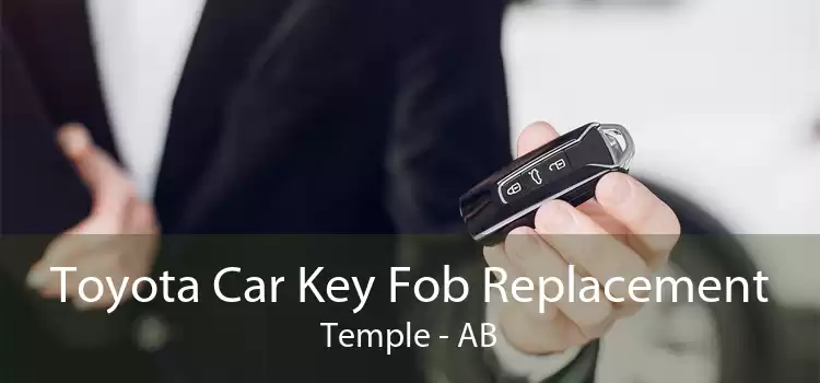 Toyota Car Key Fob Replacement Temple - AB