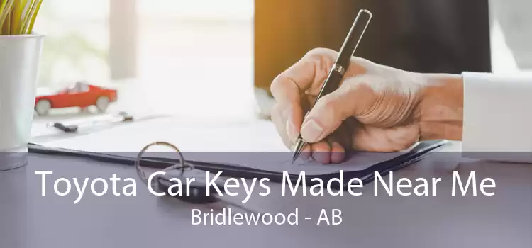 Toyota Car Keys Made Near Me Bridlewood - AB