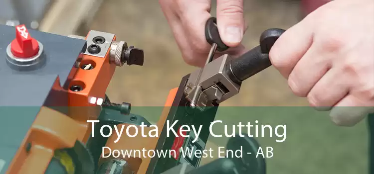 Toyota Key Cutting Downtown West End - AB