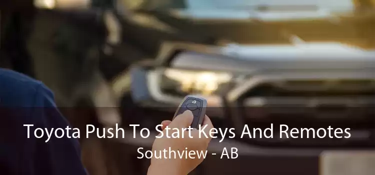 Toyota Push To Start Keys And Remotes Southview - AB