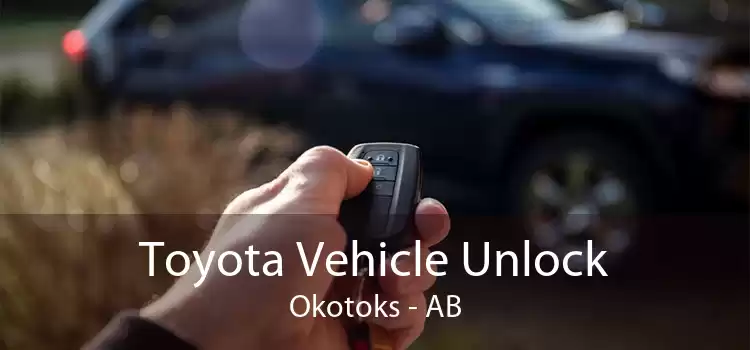 Toyota Vehicle Unlock Okotoks - AB