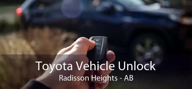 Toyota Vehicle Unlock Radisson Heights - AB