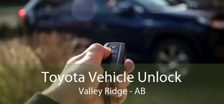 Toyota Vehicle Unlock Valley Ridge - AB