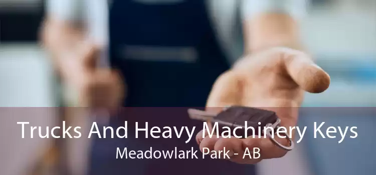 Trucks And Heavy Machinery Keys Meadowlark Park - AB