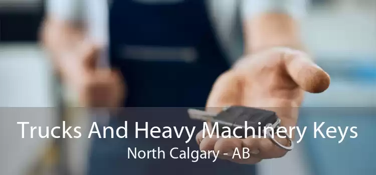 Trucks And Heavy Machinery Keys North Calgary - AB