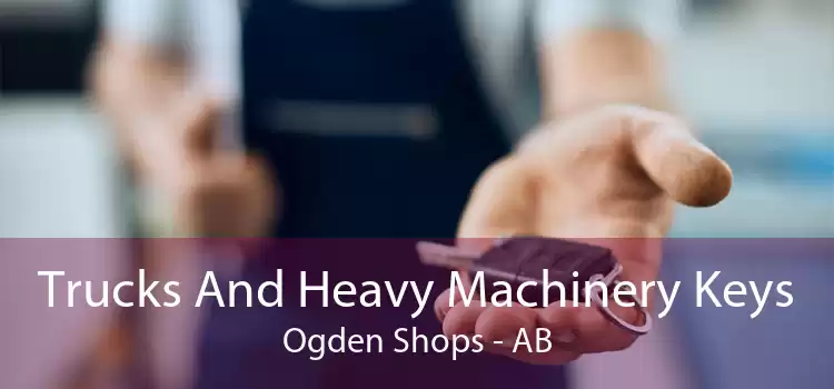 Trucks And Heavy Machinery Keys Ogden Shops - AB