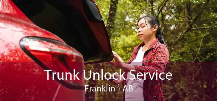 Trunk Unlock Service Franklin - AB