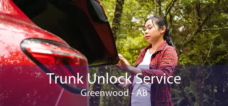 Trunk Unlock Service Greenwood - AB