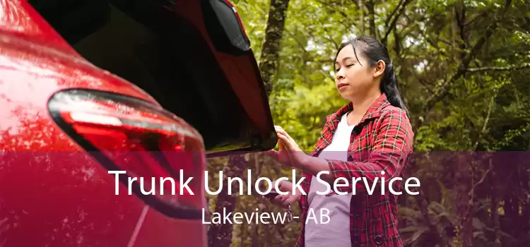 Trunk Unlock Service Lakeview - AB