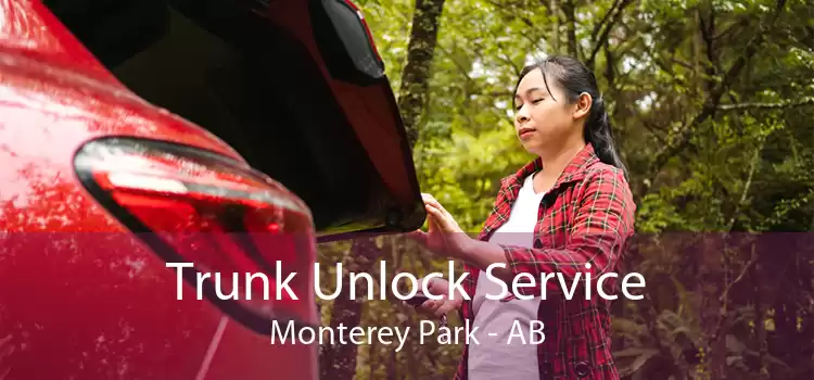 Trunk Unlock Service Monterey Park - AB