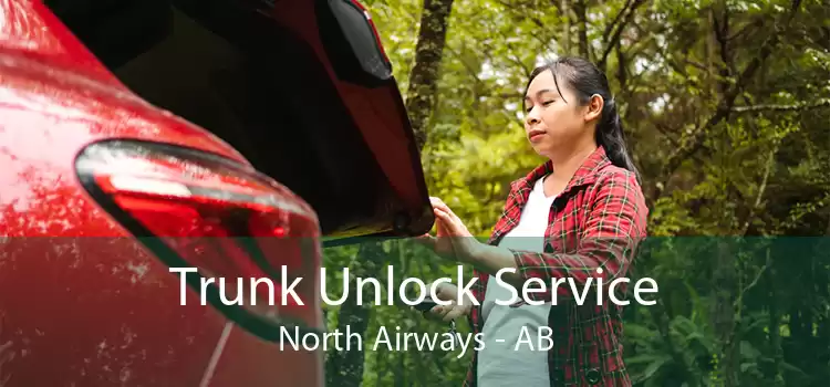 Trunk Unlock Service North Airways - AB
