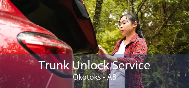 Trunk Unlock Service Okotoks - AB