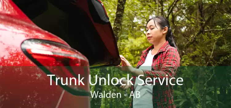 Trunk Unlock Service Walden - AB
