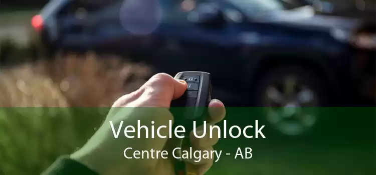 Vehicle Unlock Centre Calgary - AB