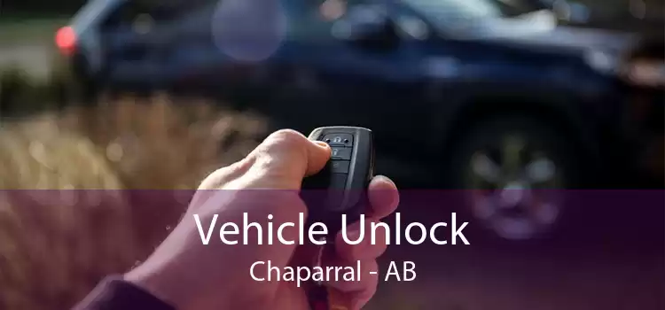 Vehicle Unlock Chaparral - AB