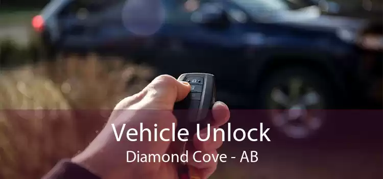 Vehicle Unlock Diamond Cove - AB
