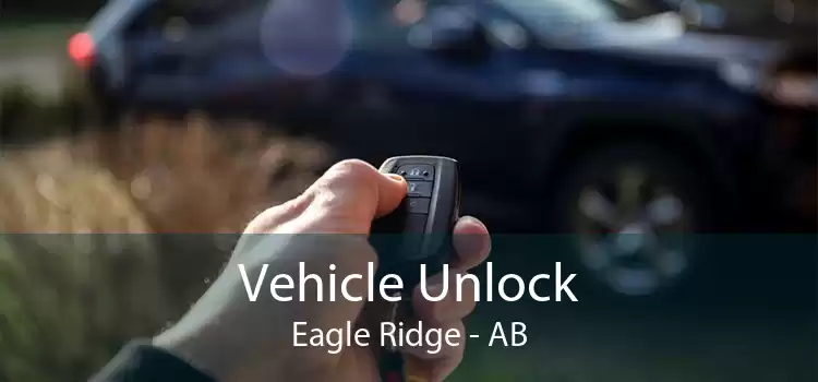 Vehicle Unlock Eagle Ridge - AB