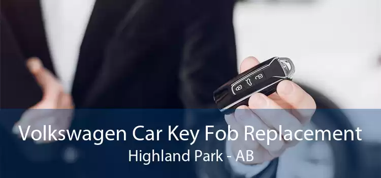 Volkswagen Car Key Fob Replacement Highland Park - AB