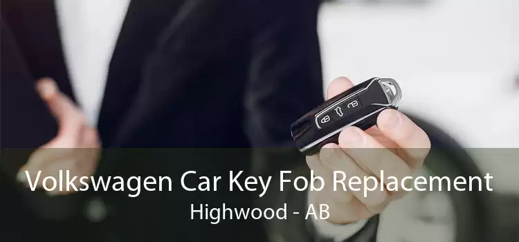 Volkswagen Car Key Fob Replacement Highwood - AB