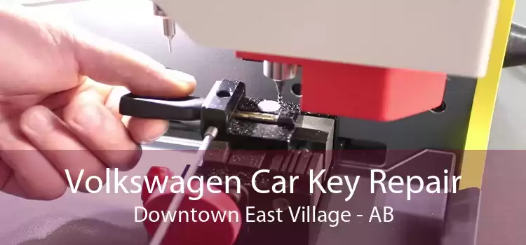 Volkswagen Car Key Repair Downtown East Village - AB