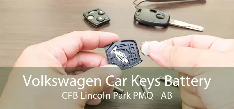 Volkswagen Car Keys Battery CFB Lincoln Park PMQ - AB