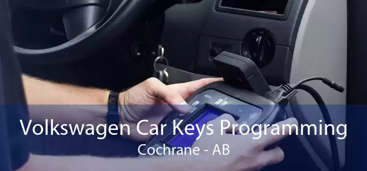 Volkswagen Car Keys Programming Cochrane - AB
