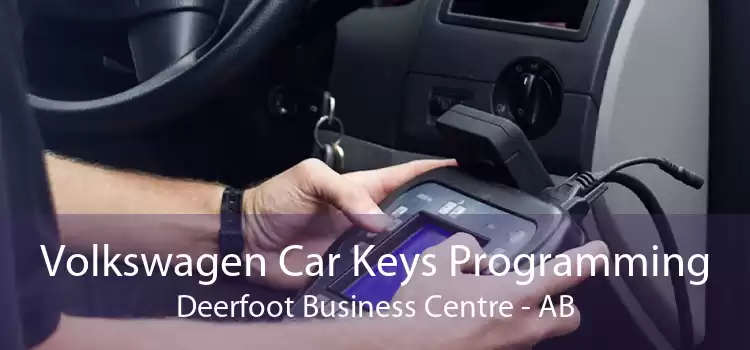 Volkswagen Car Keys Programming Deerfoot Business Centre - AB